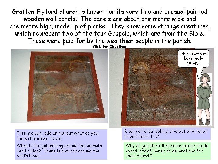 Grafton Flyford church is known for its very fine and unusual painted wooden wall