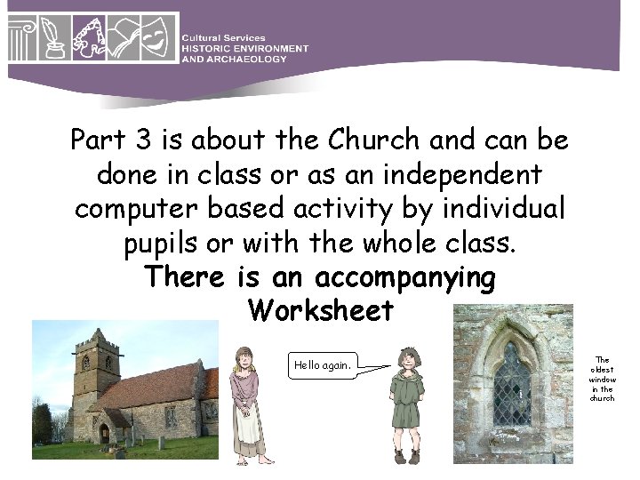 Part 3 is about the Church and can be done in class or as
