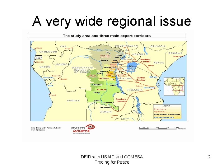 A very wide regional issue DFID with USAID and COMESA Trading for Peace 2