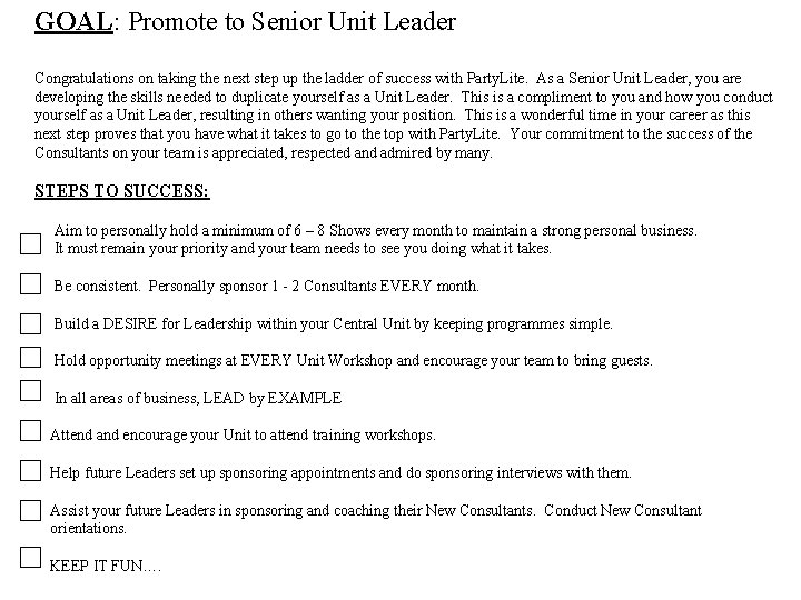 GOAL: Promote to Senior Unit Leader Congratulations on taking the next step up the