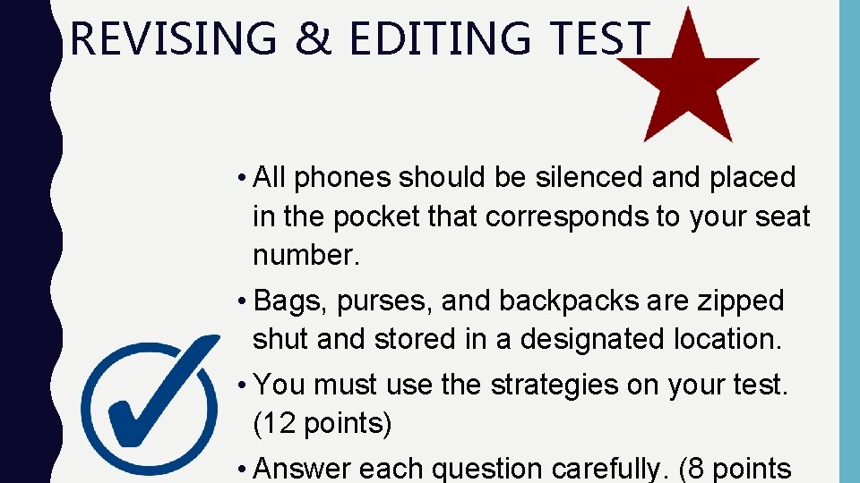 REVISING & EDITING TEST • All phones should be silenced and placed in the REVISING & EDITING TEST • All phones should be silenced and placed in the