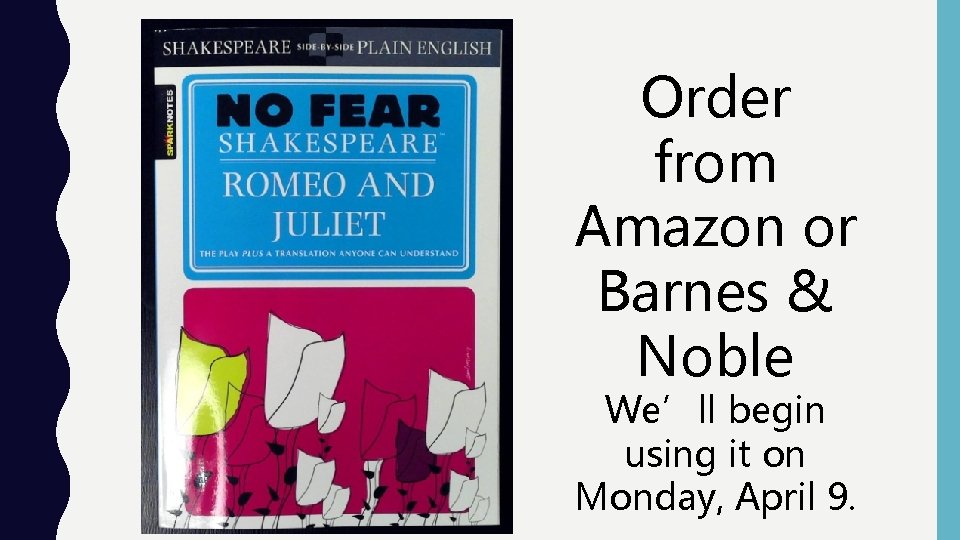 Order from Amazon or Barnes & Noble We’ll begin using it on Monday, April Order from Amazon or Barnes & Noble We’ll begin using it on Monday, April