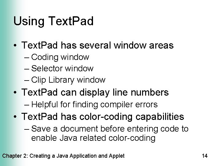 Using Text. Pad • Text. Pad has several window areas – Coding window –