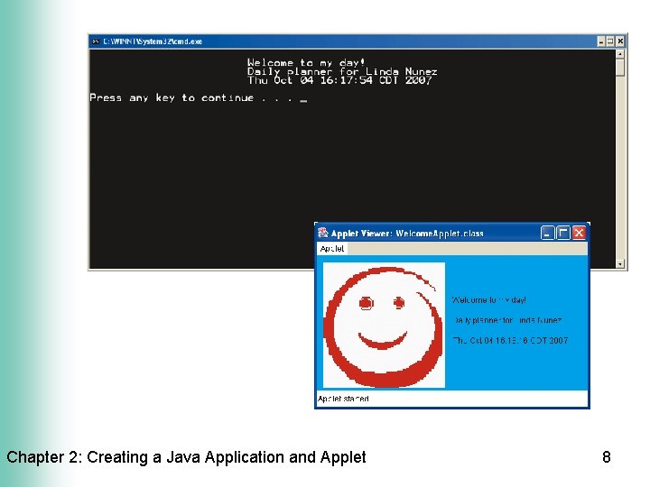 Chapter 2: Creating a Java Application and Applet 8 