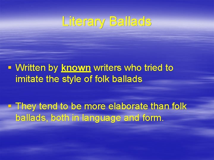 Literary Ballads § Written by known writers who tried to imitate the style of