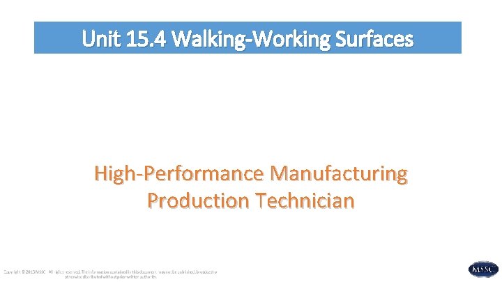 Unit 15. 4 Walking-Working Surfaces High-Performance Manufacturing Production Technician 