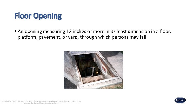 Floor Opening § An opening measuring 12 inches or more in its least dimension