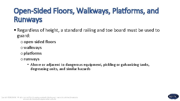 Open-Sided Floors, Walkways, Platforms, and Runways § Regardless of height, a standard railing and