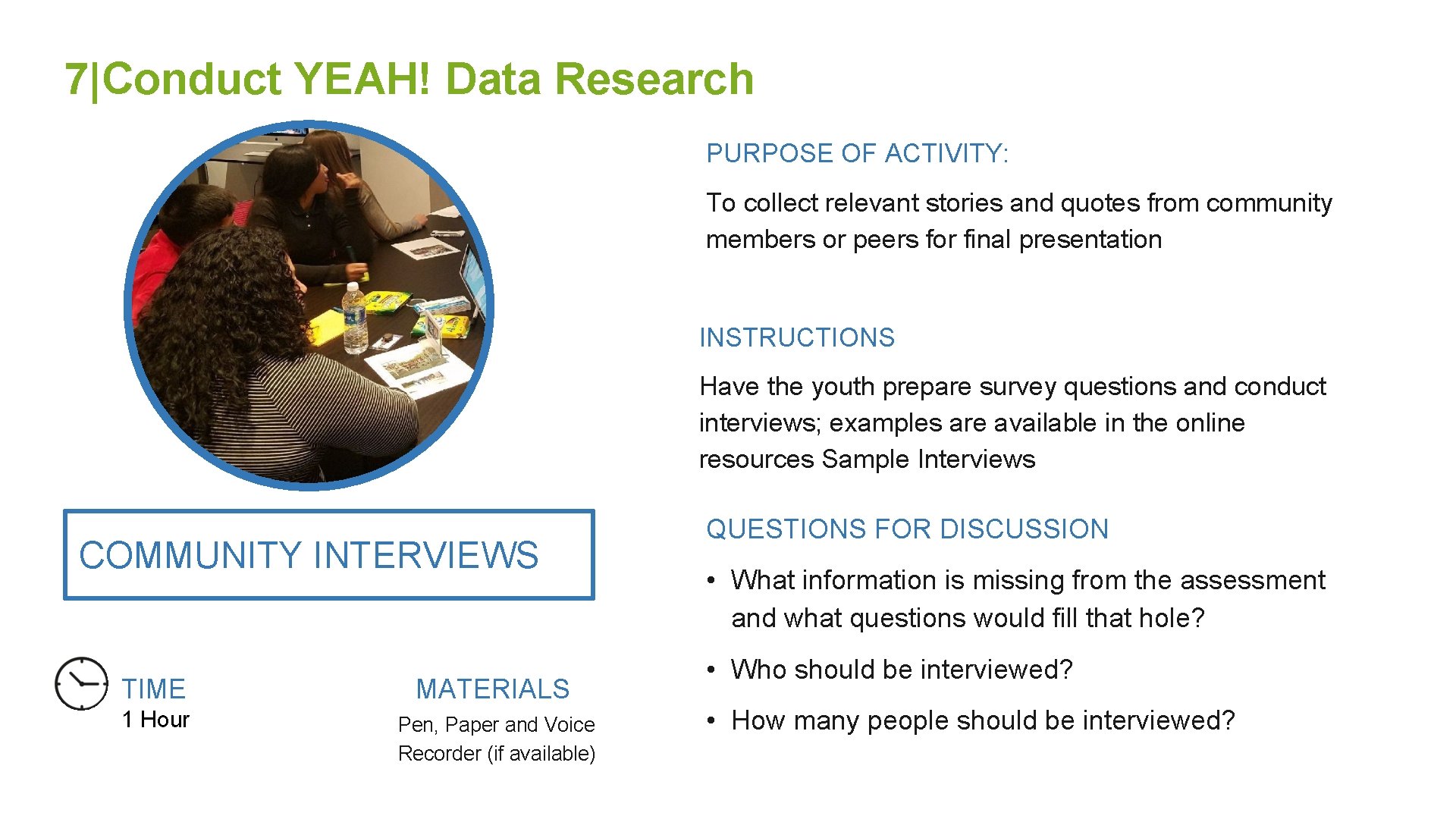 7|Conduct YEAH! Data Research PURPOSE OF ACTIVITY: To collect relevant stories and quotes from