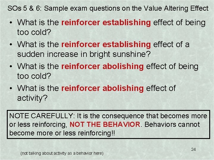 SOs 5 & 6: Sample exam questions on the Value Altering Effect • What