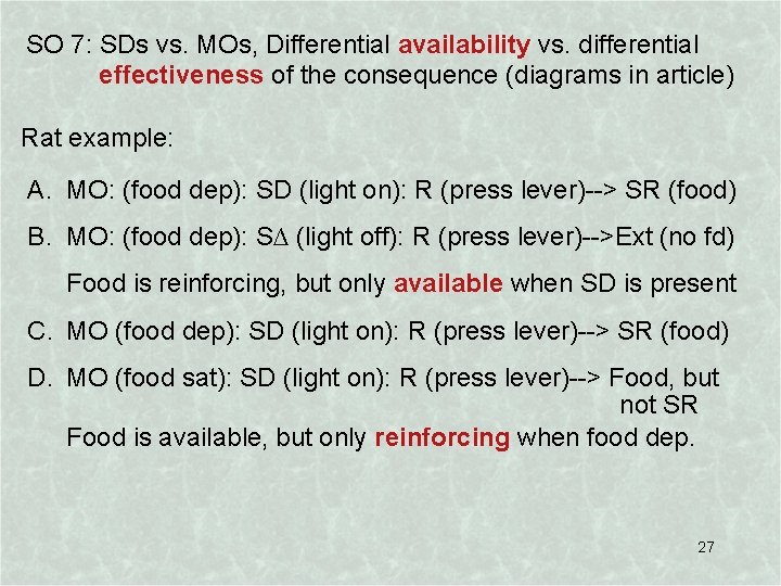 SO 7: SDs vs. MOs, Differential availability vs. differential effectiveness of the consequence (diagrams