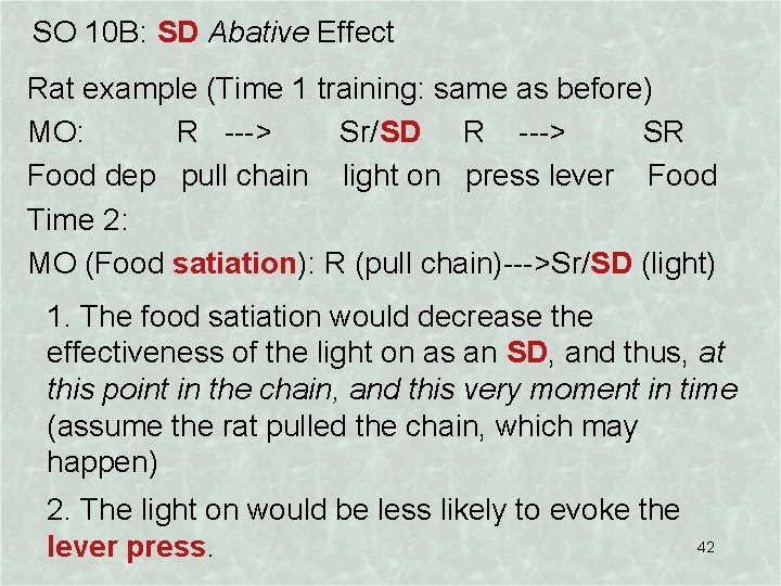 SO 10 B: SD Abative Effect Rat example (Time 1 training: same as before)