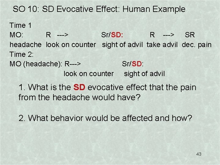 SO 10: SD Evocative Effect: Human Example Time 1 MO: R ---> Sr/SD: R