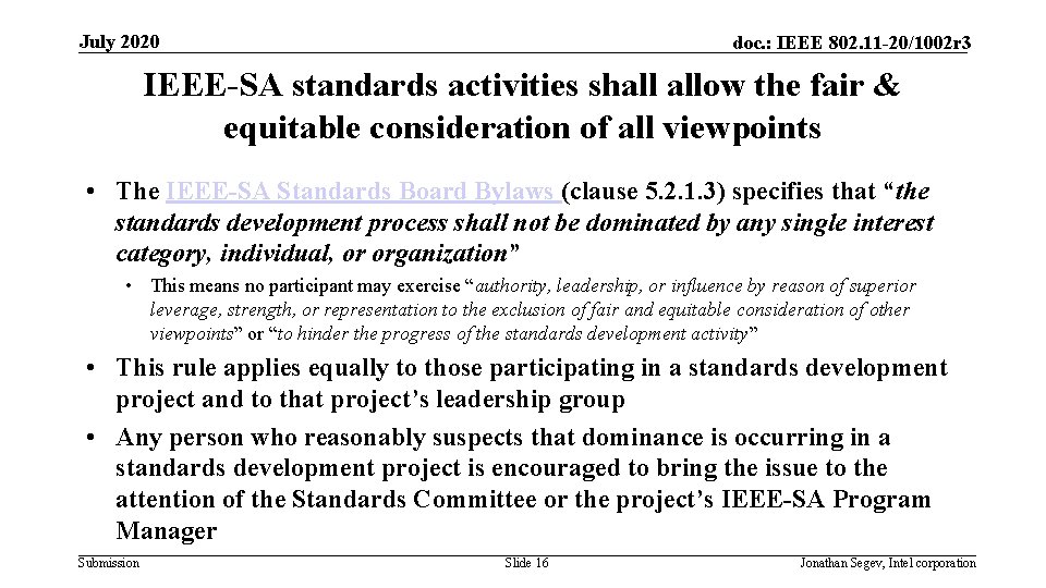 July 2020 doc. : IEEE 802. 11 -20/1002 r 3 IEEE-SA standards activities shall