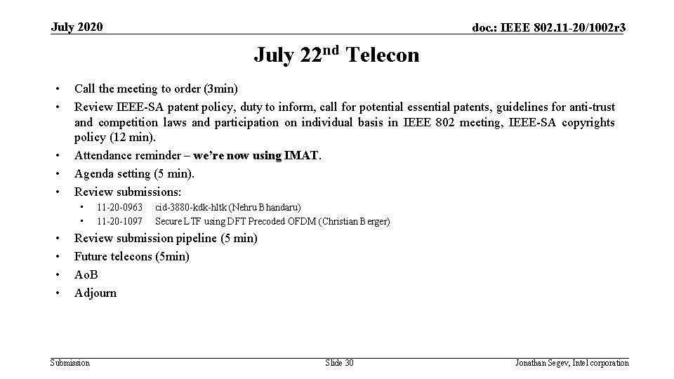 July 2020 doc. : IEEE 802. 11 -20/1002 r 3 July 22 nd Telecon