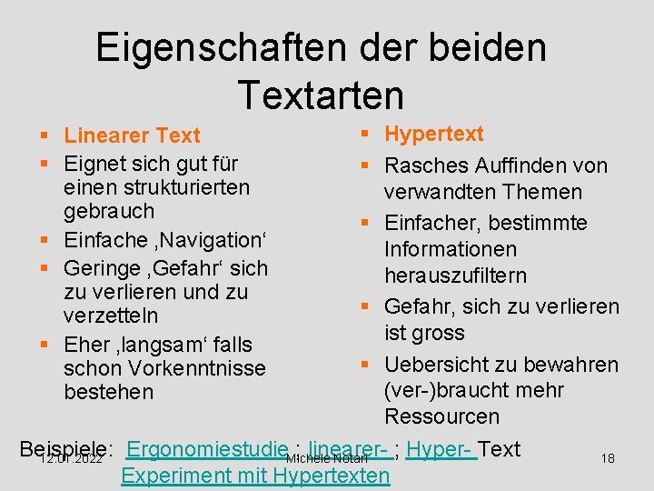 Eigenschaften der beiden Textarten § Hypertext § Rasches Auffinden von verwandten Themen § Einfacher,