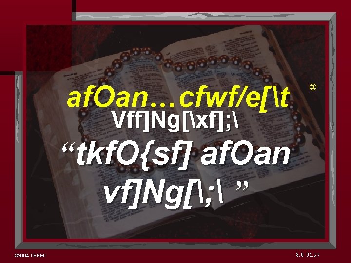 af. Oan…cfwf/e[t ® Vff]Ng[xf];  “tkf. O{sf] af. Oan vf]Ng[;  ” © 2004