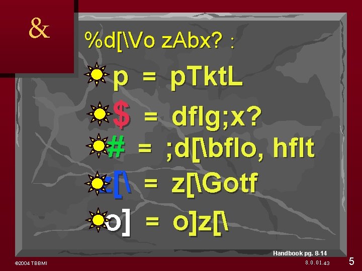 & %d[Vo z. Abx? : p = p. Tkt. L $ = dflg; x?