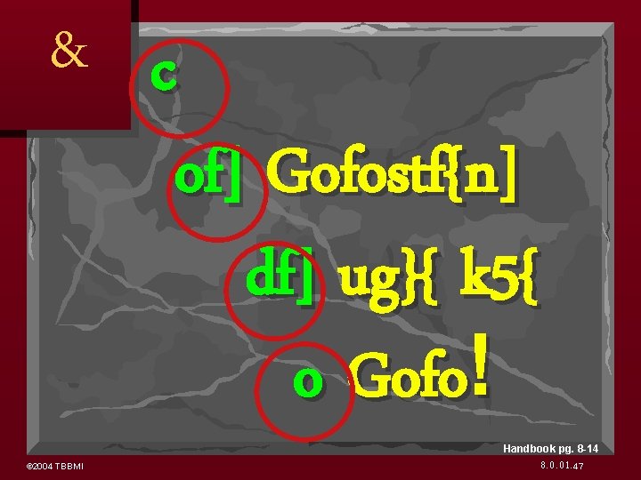 & c of] Gofostf{n] df] ug}{ k 5{ o Gofo! Handbook pg. 8 -14