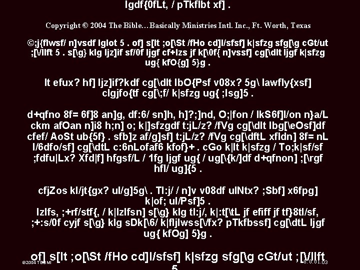 lgdf{0 f. Lt, / p. Tkflbt xf]. Copyright © 2004 The Bible…Basically Ministries Intl.