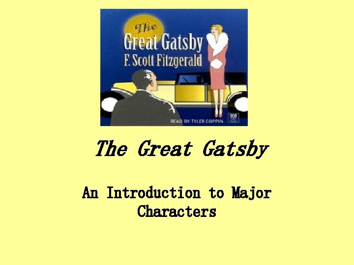 The Great Gatsby An Introduction to Major Characters 