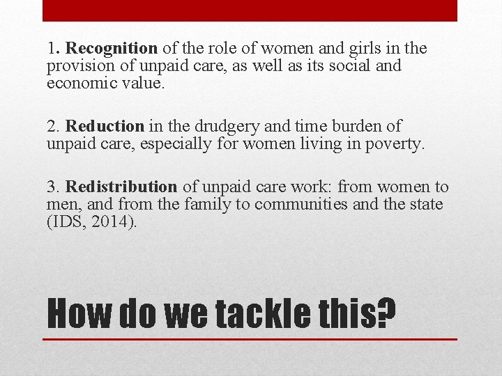 1. Recognition of the role of women and girls in the provision of unpaid