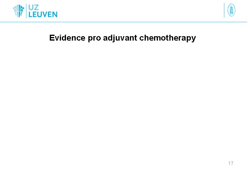 Evidence pro adjuvant chemotherapy 17 