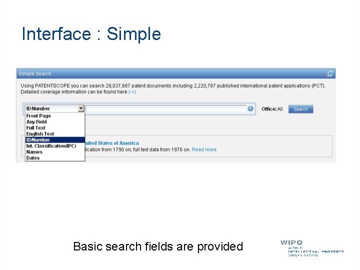 Interface : Simple Basic search fields are provided 