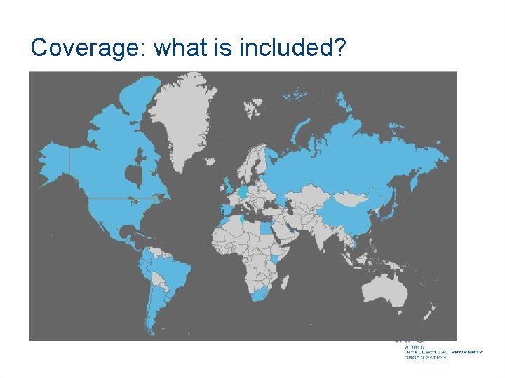 Coverage: what is included? PCT published applications National/regional patent collections 