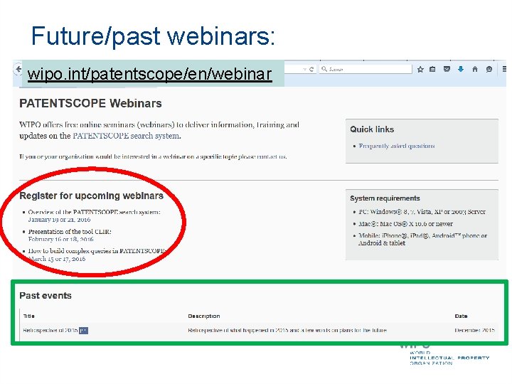 Future/past webinars: wipo. int/patentscope/en/webinar 