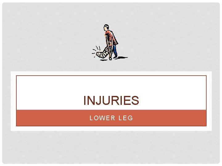 INJURIES LOWER LEG 