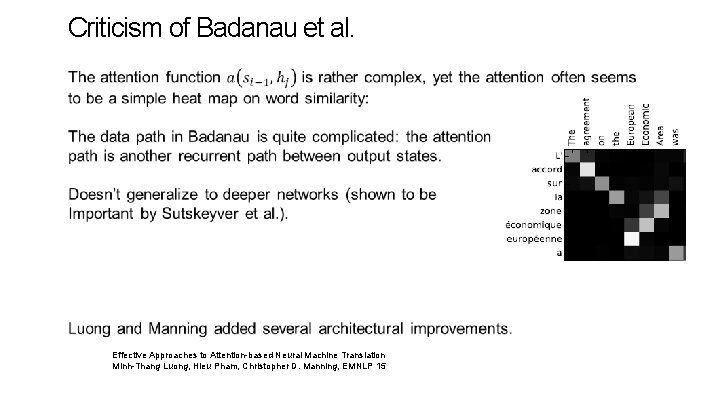 Criticism of Badanau et al. Effective Approaches to Attention-based Neural Machine Translation Minh-Thang Luong,