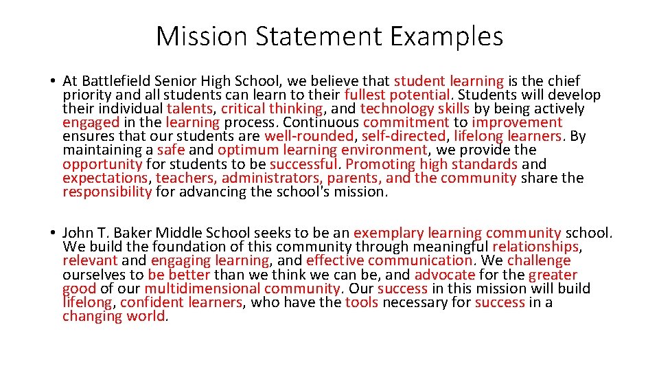 Mission Statement Examples • At Battlefield Senior High School, we believe that student learning