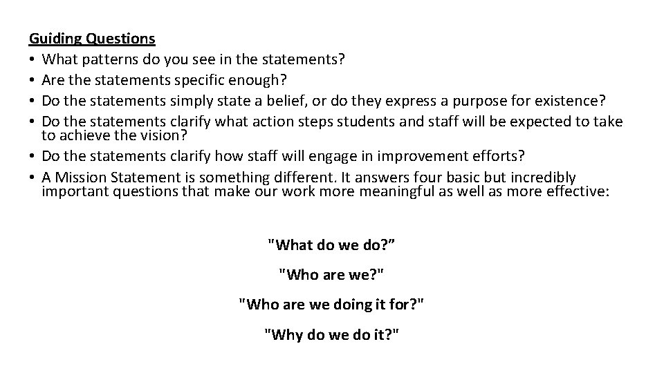Guiding Questions • What patterns do you see in the statements? • Are the