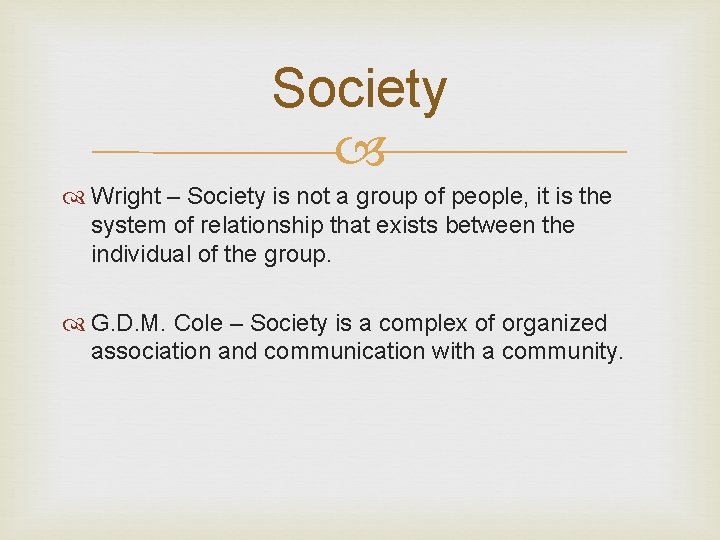 Society Wright – Society is not a group of people, it is the system