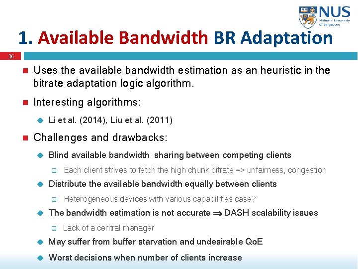 1. Available Bandwidth BR Adaptation 36 Uses the available bandwidth estimation as an heuristic