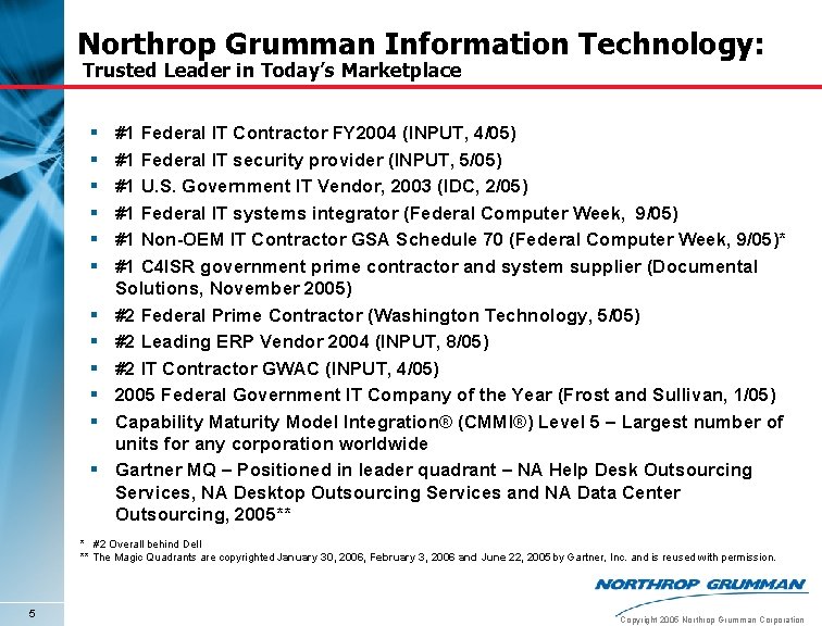 Northrop Grumman Information Technology: Trusted Leader in Today’s Marketplace § § § #1 Federal Northrop Grumman Information Technology: Trusted Leader in Today’s Marketplace § § § #1 Federal