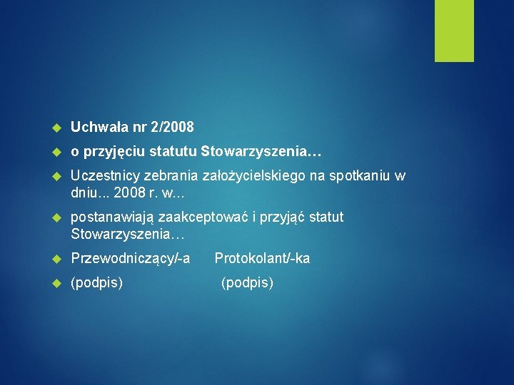  Uchwała nr 2/2008 o przyjęciu statutu Stowarzyszenia… Uczestnicy zebrania założycielskiego na spotkaniu w