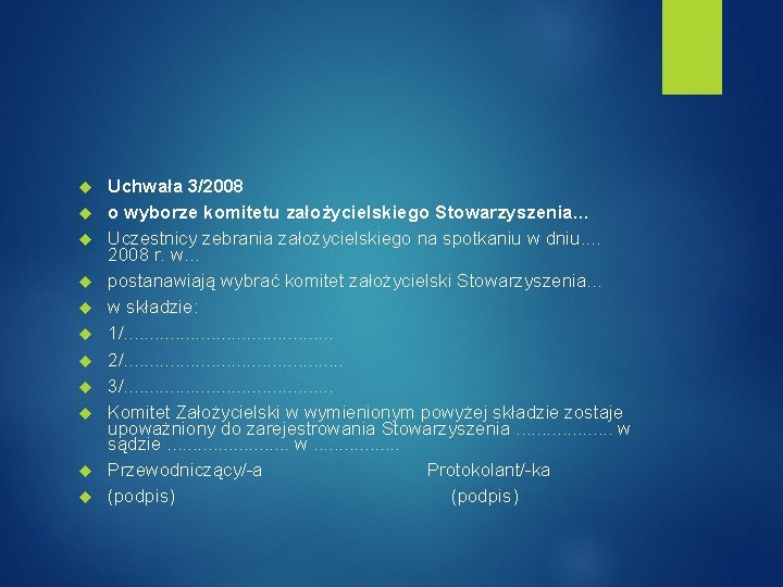  Uchwała 3/2008 o wyborze komitetu założycielskiego Stowarzyszenia… Uczestnicy zebrania założycielskiego na spotkaniu w