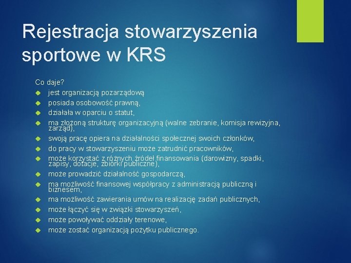 Rejestracja stowarzyszenia sportowe w KRS Co daje? jest organizacją pozarządową posiada osobowość prawną, działała