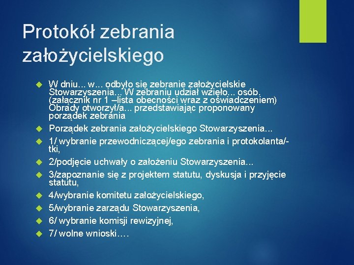 Protokół zebrania założycielskiego W dniu. . . w. . . odbyło się zebranie założycielskie