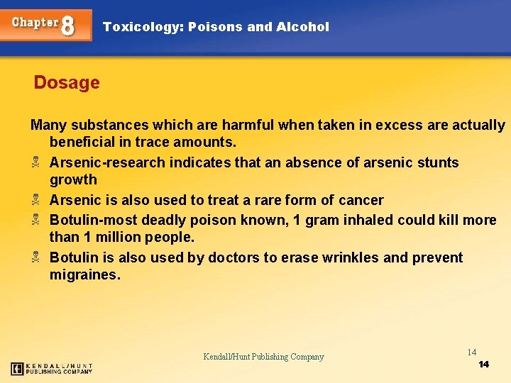 Toxicology: Poisons and Alcohol Dosage Many substances which are harmful when taken in excess