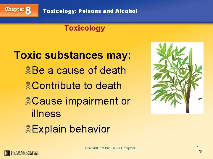 Toxicology: Poisons and Alcohol Toxicology Toxic substances may: NBe a cause of death NContribute