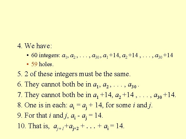 4. We have: • 60 integers: a 1, a 2 , . . .