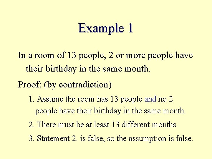 Example 1 In a room of 13 people, 2 or more people have their