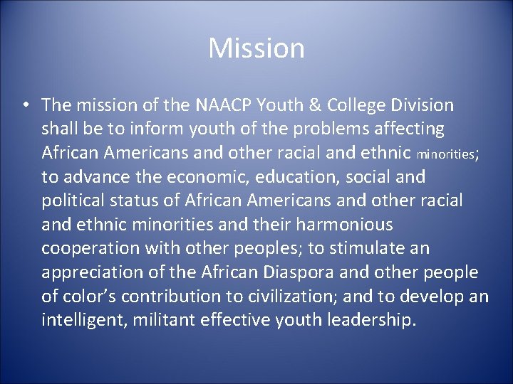 Mission • The mission of the NAACP Youth & College Division shall be to