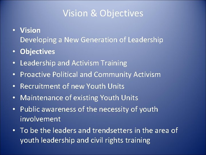 Vision & Objectives • Vision Developing a New Generation of Leadership • Objectives •