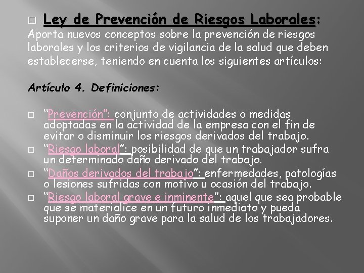 � Ley de Prevención de Riesgos Laborales: Aporta nuevos conceptos sobre la prevención de