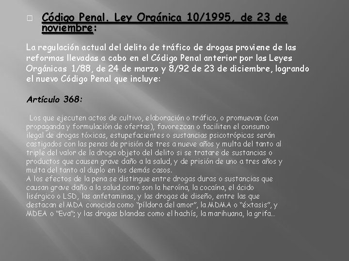 � Código Penal. Ley Orgánica 10/1995, de 23 de noviembre: La regulación actual delito