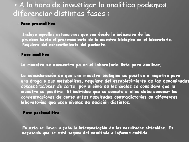  • A la hora de investigar la analítica podemos diferenciar distintas fases :